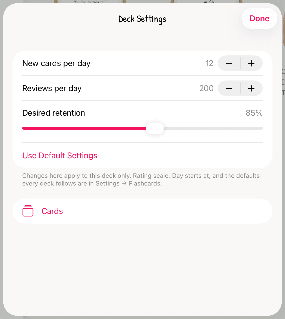 Deck Settings with this deck's own New cards per day and Desired retention, Use Default Settings and Cards